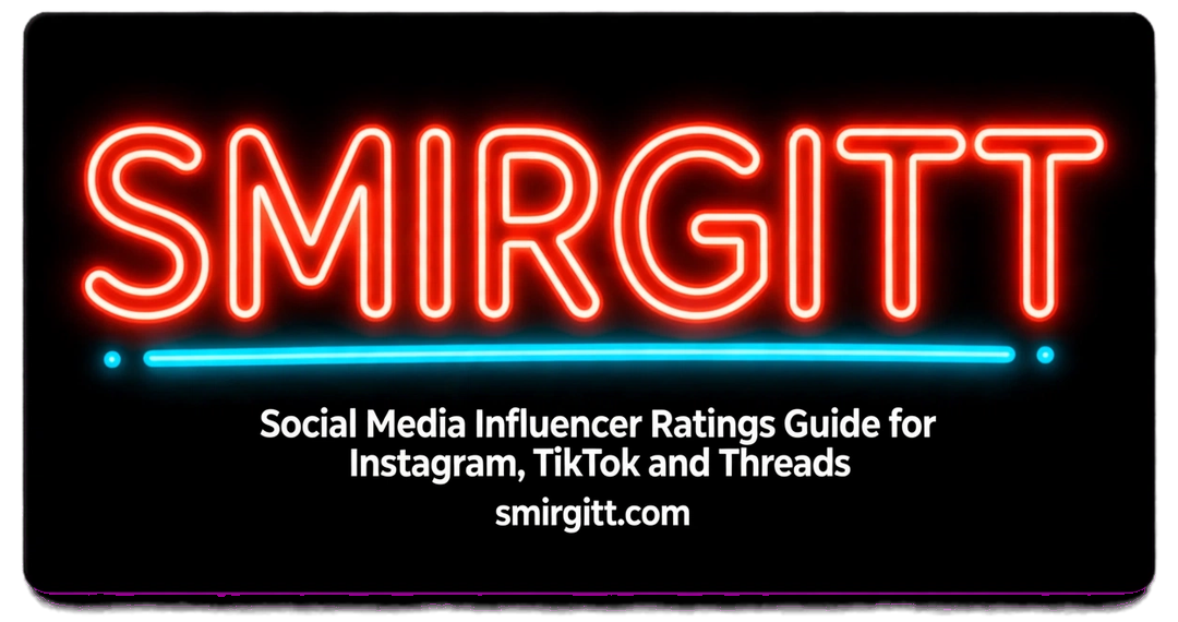 SMIRGITT — Social Media Influencer Ratings Guide for Instagram, TikTok and Threads